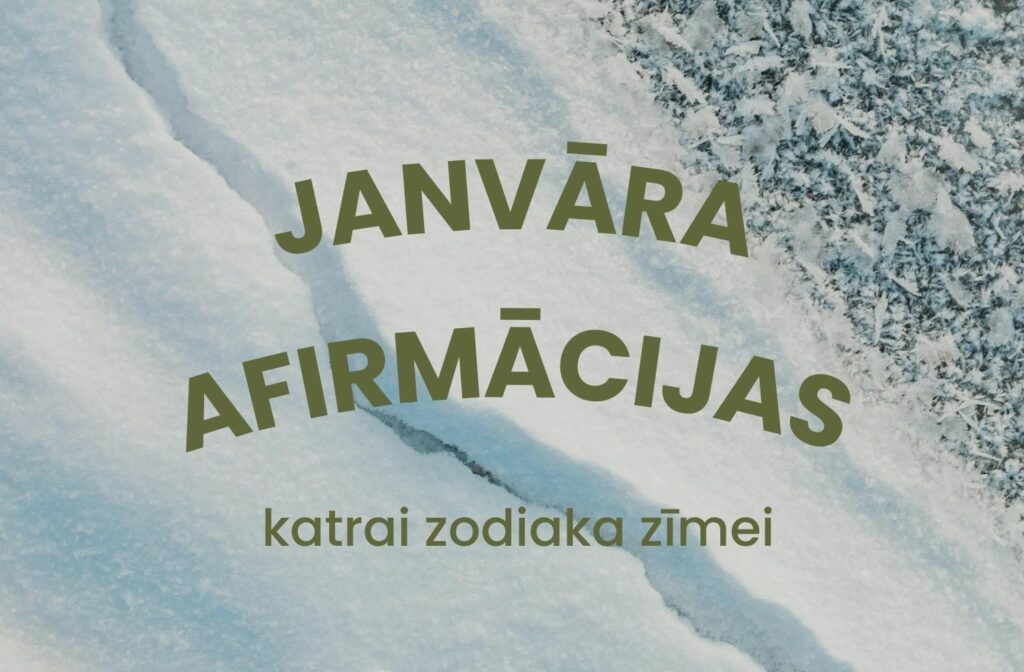 Janvāra afirmācijas katrai zodiaka zīmei