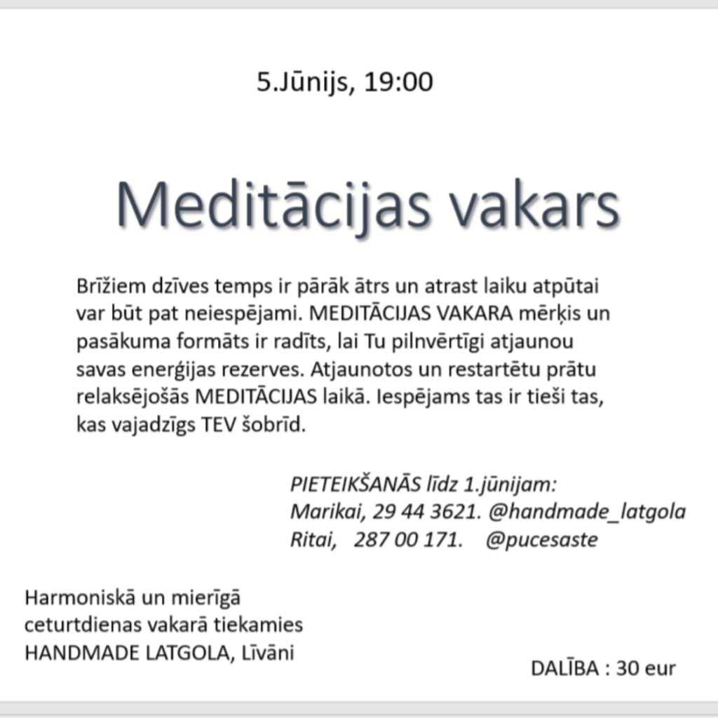 Meditācija Handmade Latgola telpās. 5.jūnjis, Līvāni. Relaksācija prātam un ķermenim.