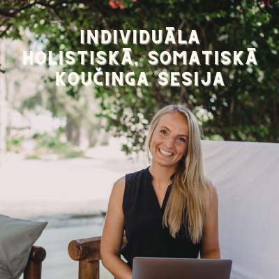 Individuāla holistiskā /somatiskā koučinga sesija