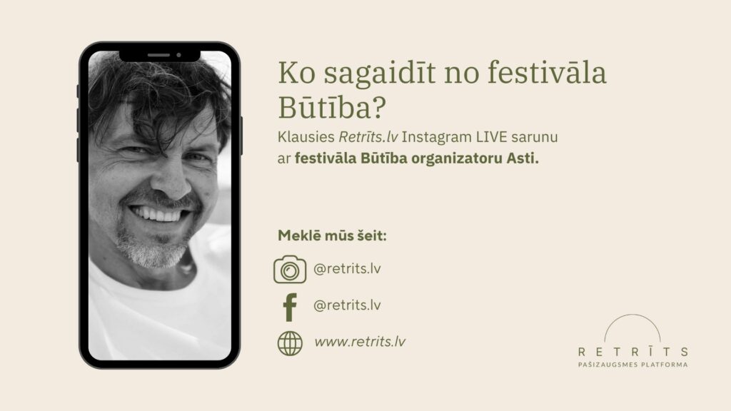 Instagram LIVE saruna ar festivāla Būtība organizatoru Asti par tēmu “Ko sagaidīt no festivāla Būtība”