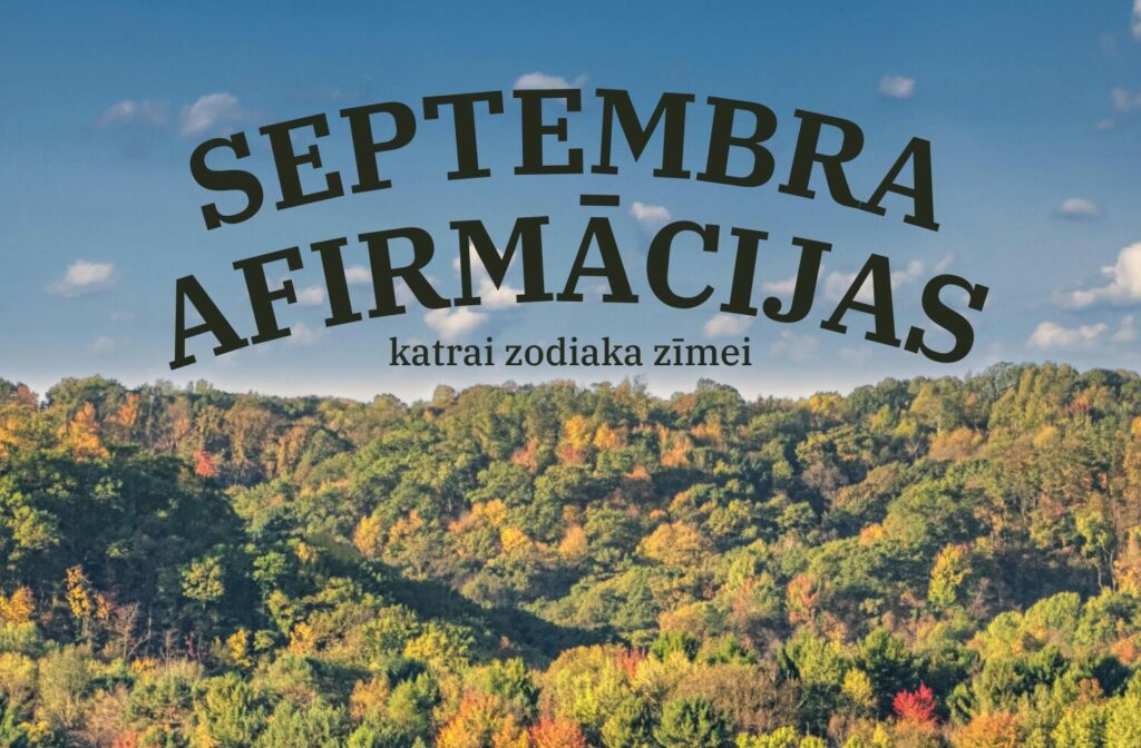 Septembra afirmācijas katrai zodiaka zīmei