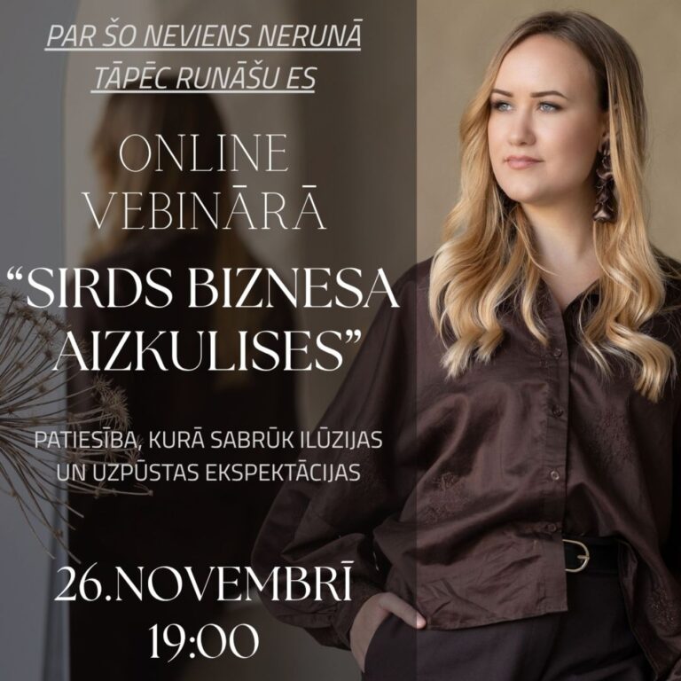 26.novembrī, Vebinārs "SIRDS BIZNESA AIZKULISES"